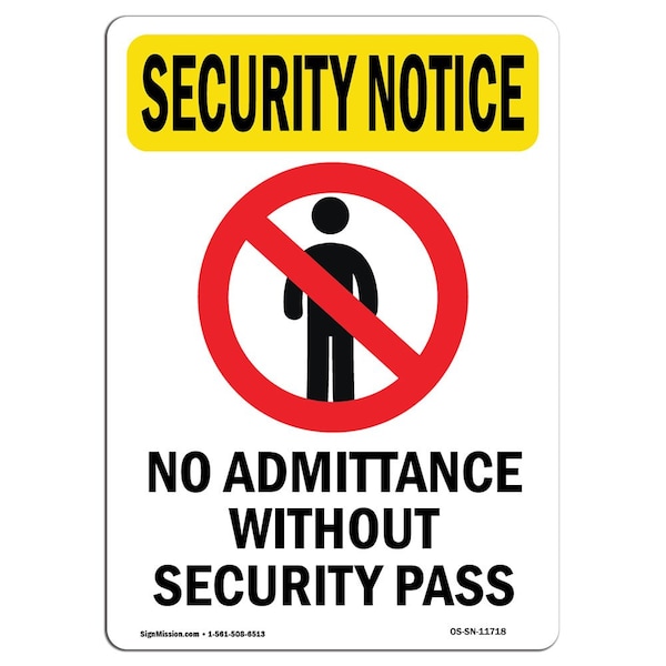 Safety Sign, OSHA SECURITY NOTICE, 24" Height, Aluminum, No Admittance Without, Portrait